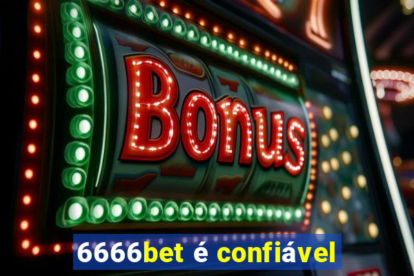 6666bet é confiável
